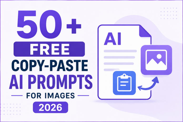 50+ free copy-paste AI prompts for images in 2026